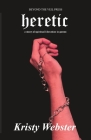 Heretic: A Story Of Spiritual Liberation In Poems Cover Image