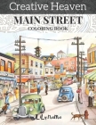 creative heaven main street coloring Book: creative haven coloring adult coloring book Cover Image