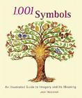 1,001 Symbols: An Illustrated Guide to Imagery and Its Meaning Cover Image