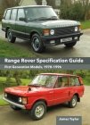 Range Rover Specification Guide: First Generation Models 1970-1996 Cover Image