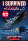 I Survived the Sinking of the Titanic, 1912 (I Survived #1) (Summer Reading) By Lauren Tarshis, Scott Dawson (Illustrator) Cover Image