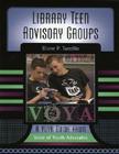 Library Teen Advisory Groups (Voya Guides #2) By Diane P. Tuccillo Cover Image