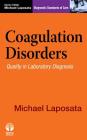 Coagulation Disorders: Quality in Laboratory Diagnosis (Diagnostic Standards of Care) By Michael Laposata Cover Image
