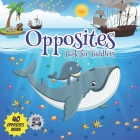 Opposites book for toddlers: Early learning board books ages 2-4, Boost your child's vocabulary and observation skills with 40 opposites inside. Cover Image