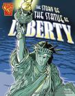 The Story of the Statue of Liberty (Graphic History) By Cynthia Martin (Illustrator), Brent Schoonover (Illustrator), Xavier W. Niz Cover Image