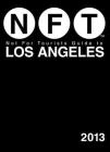 Not For Tourists Guide to Los Angeles 2013 By Not For Tourists Cover Image