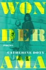 Wonderama: Poems By Catherine Doty Cover Image