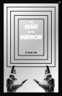 The Man in the Mirror By Mark Time Cover Image