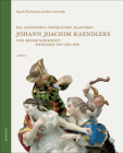 Die Autonomen Figürlichen Plastiken Johann Joachim Kaendlers Und Seiner Werkstatt Zwischen 1731 Und 1748 By Sarah-Katharina Andres-Acevedo Cover Image