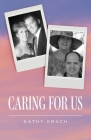 Caring For Us By Kathy Krach Cover Image