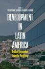 Development in Latin America: Critical Discussions from the Periphery By Víctor Ramiro Fernández (Editor), Gabriel Brondino (Editor) Cover Image