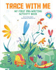 Trace with Me: My First Pre-Writing Activity Book By Paola Misesti, Federica Fusi (Illustrator) Cover Image