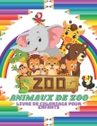 ANIMAUX DE ZOO - Livre De Coloriage Pour Enfants By Florence Giraudeau Cover Image