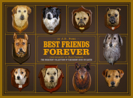 Best Friends Forever: The Greatest Collection of Taxidermy Dogs on Earth By J.D. Powe, Zach Ishmael (By (photographer)) Cover Image