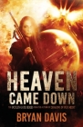 Heaven Came Down By Bryan Davis Cover Image
