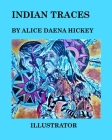 Indian Traces By Alice Daena H. Ickey Cover Image