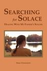Searching for Solace: Dealing with My Father's Suicide Cover Image