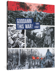 Goddamn This War! By Tardi, Tardi (By (artist)), Jean-Pierre Verney (Contributions by) Cover Image