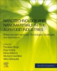 Nanotechnology and Nanomaterials in the Agri-Food Industries: Smart Nanoarchitectures, Technologies, Challenges, and Applications (Micro and Nano Technologies) Cover Image