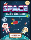 Space Coloring Book for kids 6-12: The Perfect Activity Book for Children with space adventures Cover Image