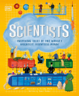Scientists: Inspiring Tales of the World's Brightest Scientific Minds (DK Explorers) By DK Cover Image
