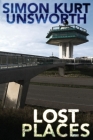 Lost Places By Simon Kurt Unsworth Cover Image