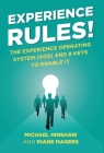 Experience Rules!: The Experience Operating System (XOS) and 8 Keys to Enable It Cover Image