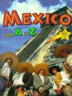 Mexico from A to Z (Alphabasics) By Bobbie Kalman, Jane Lewis Cover Image