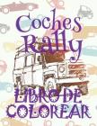 ✌ Coches Rally Libro de Colorear ✎: Libro de Colorear Carros Colorear Niños 6 Años ✍ Libro de Colorear Para Niños ✌ Cars Rally By Kids Creative Spain Cover Image