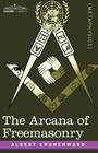 The Arcana of Freemasonry Cover Image