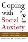 Coping with Social Anxiety: The Definitive Guide to Effective Treatment Options By Eric Hollander, Nicholas Bakalar Cover Image