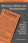 Reformers, Rebels, and Revolutionaries: The Western Canadian Radical Movement 1899-1919 (Heritage) By A. Ross McCormack Cover Image