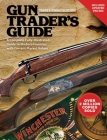 Gun Trader's Guide, Thirty-Third Edition: A Complete, Fully-Illustrated Guide to Modern Firearms with Current Market Values Cover Image