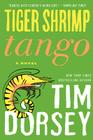 Tiger Shrimp Tango: A Novel (Serge Storms #18) Cover Image