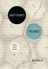 Skepticism's Pictures: Figuring Descartes's Natural Philosophy Cover Image