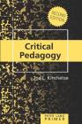Critical Pedagogy Primer: Second Edition By Shirley R. Steinberg (Editor), Joe L. Kincheloe (Editor), Joe L. Kincheloe Cover Image