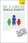 Be a Great Single Parent By Suzie Hayman Cover Image