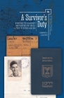 A Survivor's Duty: Surviving the Holocaust and Fighting for Israel--A Story of Father and Son (Holocaust: History and Literature) Cover Image