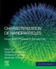 Characterization of Nanoparticles: Measurement Processes for Nanoparticles (Micro and Nano Technologies) Cover Image