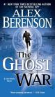 The Ghost War (A John Wells Novel #2) By Alex Berenson Cover Image