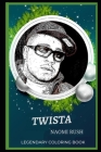 Twista Legendary Coloring Book: Relax and Unwind Your Emotions with our Inspirational and Affirmative Designs Cover Image