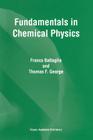Fundamentals in Chemical Physics By F. Battaglia, T. F. George Cover Image