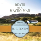 Death of a Macho Man By M. C. Beaton, Shaun Grindell (Read by) Cover Image