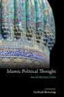 Islamic Political Thought: An Introduction By Gerhard Bowering (Editor) Cover Image