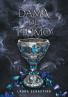 Dama de humo / Lady Smoke (PRINCESA DE CENIZAS #2) By Laura Sebastian Cover Image