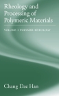 Rheology and Processing of Polymeric Materials: Volume 1: Polymer Rheology Cover Image