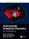Instrumental Analytical Chemistry: An Introduction, International Student Edition By James W. Robinson, Eileen M. Skelly Frame, II Frame, George M. Cover Image