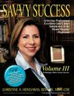 Savvy Success: Achieving Professional Excellence and Career Satisfaction in the Dental Hygiene Profession Volume III: Technology-Ethi By Christine A. Hovliaras Cover Image
