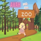 Avah va au Zoo By Jess Dess Cover Image