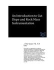 An Introduction to Cut Slope and Rock Mass Instrumentation By J. Paul Guyer Cover Image